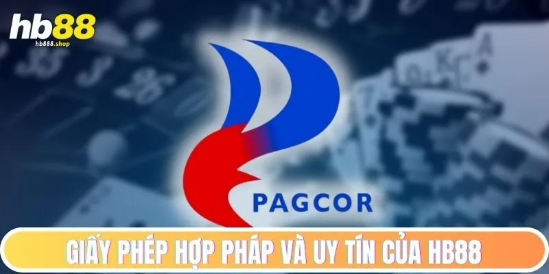 Giấy phép hợp pháp và uy tín của HB88