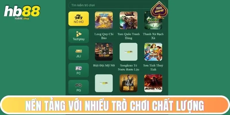 Nền tảng với nhiều trò chơi chất lượng